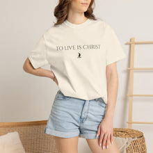 Load image into Gallery viewer, "To Live Is Christ" T-Shirt