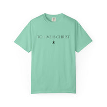 Load image into Gallery viewer, "To Live Is Christ" T-Shirt