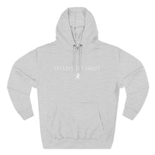 Load image into Gallery viewer, Christian 'To Live Is Christ' Hoodie – Minimal Faith Pullover
