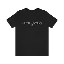 Load image into Gallery viewer, Faith + Works