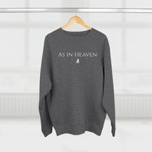 Load image into Gallery viewer, &quot;As in Heaven&quot; Crewneck
