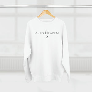 "As in Heaven" Crewneck