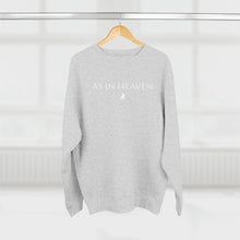 Load image into Gallery viewer, &quot;As in Heaven&quot; Crewneck
