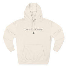 Load image into Gallery viewer, Christian 'To Live Is Christ' Hoodie – Minimal Faith Pullover
