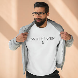 "As in Heaven" Crewneck