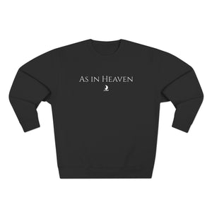 "As in Heaven" Crewneck