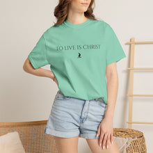 Load image into Gallery viewer, "To Live Is Christ"  T-Shirt
