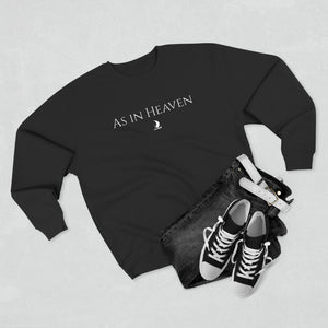 "As in Heaven" Crewneck