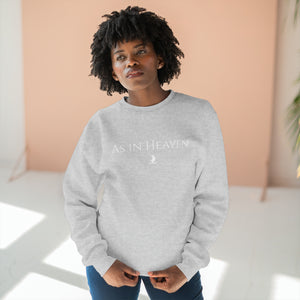 "As in Heaven" Crewneck