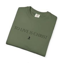 Load image into Gallery viewer, "To Live Is Christ"  T-Shirt
