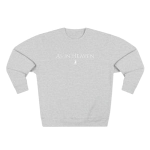 "As in Heaven" Crewneck